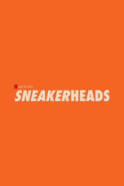 Sneakerheads: Tín đồ giày sneaker (Sneakerheads) Sneakerheads: Tín đồ giày sneaker (Sneakerheads) vietsub