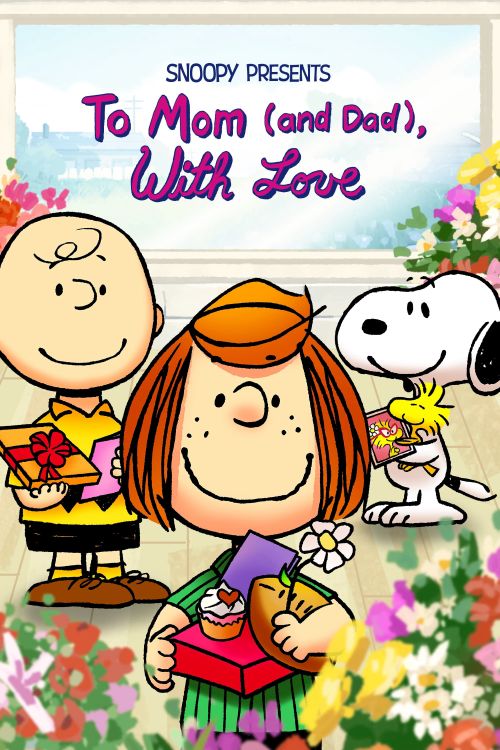 Snoopy Giới Thiệu: Gửi Lời Mến Yêu Đến Mẹ (Và Bố) (Snoopy Presents: To Mom (and Dad), With Love) Snoopy Giới Thiệu: Gửi Lời Mến Yêu Đến Mẹ (Và Bố) (Snoopy Presents: To Mom (and Dad), With Love) vietsub