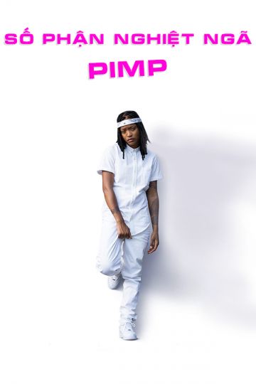 Số Phận Nghiệt Ngã (Pimp) Số Phận Nghiệt Ngã (Pimp) vietsub