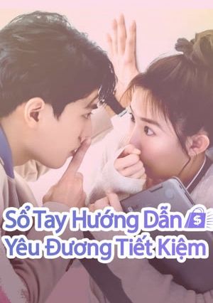 Sổ Tay Hướng Dẫn Yêu Đương Tiết Kiệm (Love on a Shoestring) vietsub