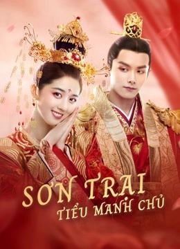 Sơn Trại Tiểu Manh Chủ (Fake Princess) Sơn Trại Tiểu Manh Chủ (Fake Princess) vietsub
