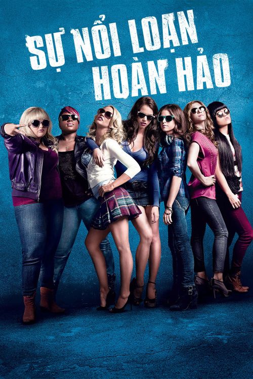 Sự Nổi Loạn Hoàn Hảo (Pitch Perfect) vietsub