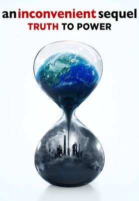 Sự Thật Kinh Hoàng Trên Hành Tinh (An Inconvenient Sequel: Truth To Power) Sự Thật Kinh Hoàng Trên Hành Tinh (An Inconvenient Sequel: Truth To Power) vietsub