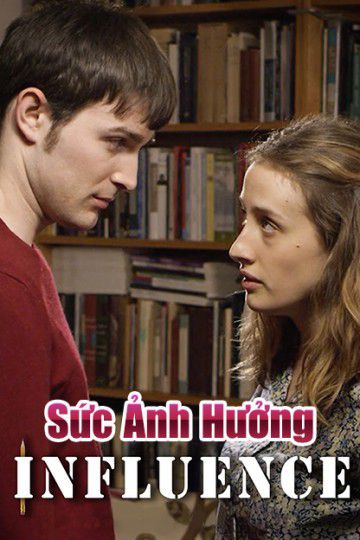 Sức Ảnh Hưởng (Influence) Sức Ảnh Hưởng (Influence) vietsub