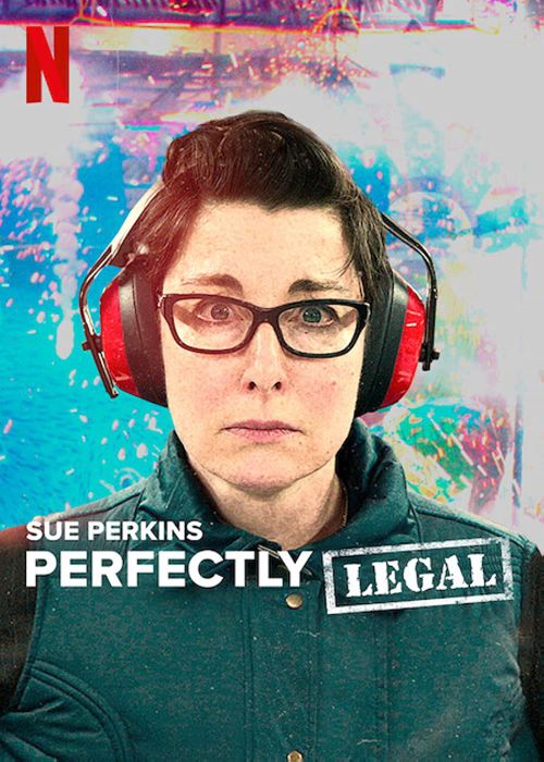 Sue Perkins: Hoàn Toàn Hợp Pháp (Sue Perkins: Perfectly Legal) Sue Perkins: Hoàn Toàn Hợp Pháp (Sue Perkins: Perfectly Legal) vietsub