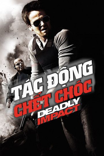 Tác Động Chết Chóc (Deadly Impact) Tác Động Chết Chóc (Deadly Impact) vietsub