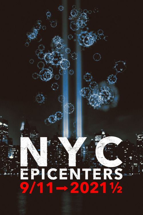 Tâm Điểm New York: Từ Vụ 11/9 Tới Nửa Đầu Năm 2021 (NYC Epicenters 9/11➔2021½) Tâm Điểm New York: Từ Vụ 11/9 Tới Nửa Đầu Năm 2021 (NYC Epicenters 9/11➔2021½) vietsub