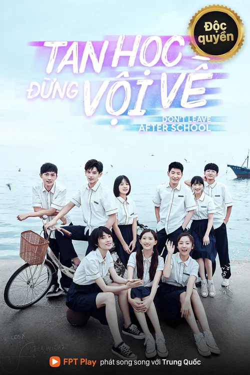 Tan Học Đừng Vội Về (Leave After School) Tan Học Đừng Vội Về (Leave After School) vietsub