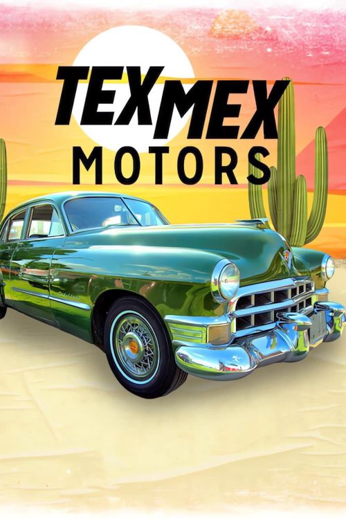 Tex Mex Motors Tex Mex Motors vietsub