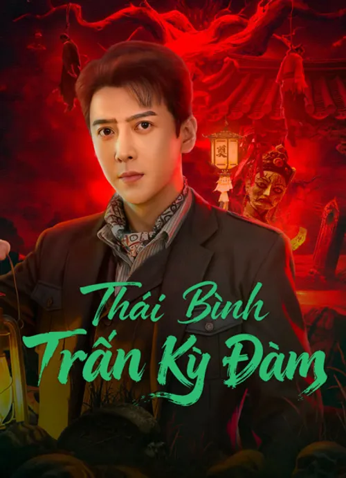 Thái Bình Trấn Kỳ Đàm (太平镇奇谈) vietsub