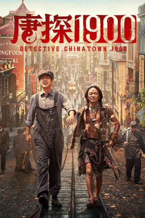 Thám Tử Phố Tàu 1900 (Detective Chinatown 1900) vietsub