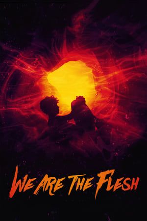 Thân Xác Phàm Tục (We Are the Flesh) Thân Xác Phàm Tục (We Are the Flesh) vietsub