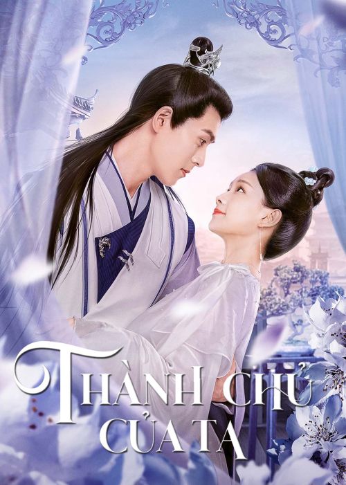 Thành Chủ Của Ta (The Castellan Belongs To Me) Thành Chủ Của Ta (The Castellan Belongs To Me) vietsub