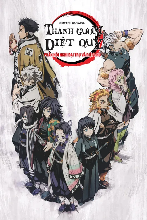 Thanh Gươm Diệt Quỷ: Hội Nghị Đại Trụ và Điệp Phủ (Demon Slayer: Kimetsu no Yaiba - The Hashira Meeting Arc) Thanh Gươm Diệt Quỷ: Hội Nghị Đại Trụ và Điệp Phủ (Demon Slayer: Kimetsu no Yaiba - The Hashira Meeting Arc) vietsub