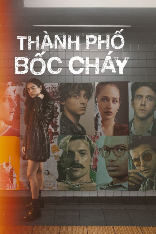 Thành Phố Bốc Cháy (City On Fire) Thành Phố Bốc Cháy (City On Fire) vietsub