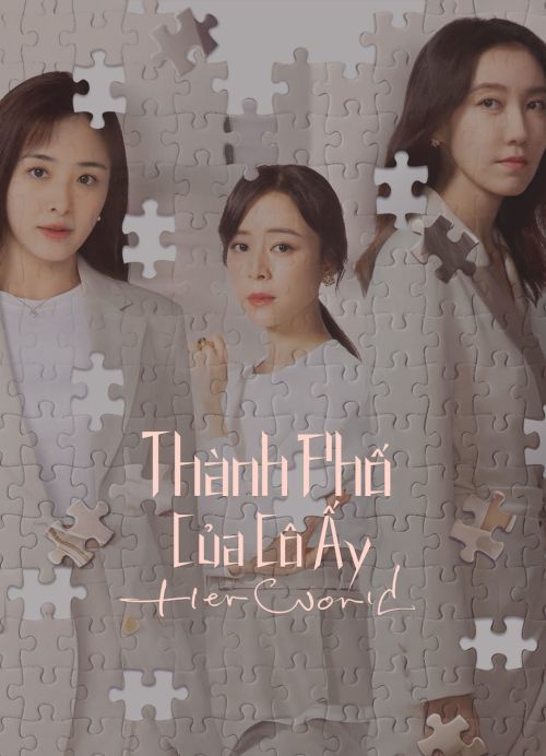 Thành Phố Của Cô Ấy (Her World) Thành Phố Của Cô Ấy (Her World) vietsub