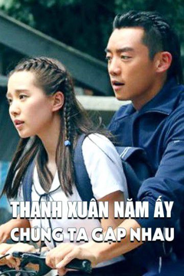 Thanh Xuân Năm Ấy Chúng Ta Gặp Nhau (Precious Youth) Thanh Xuân Năm Ấy Chúng Ta Gặp Nhau (Precious Youth) vietsub