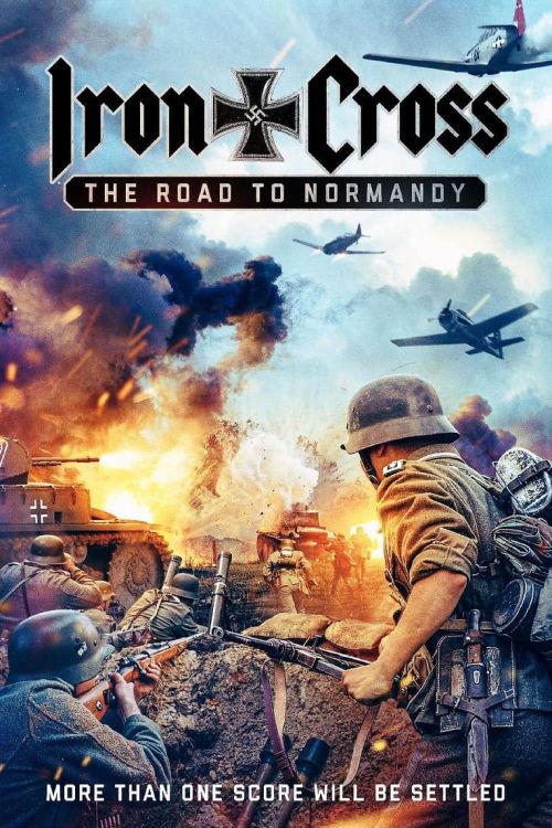 Thập Tự Sắt: Đường Đến Normandy (Iron Cross: The Road to Normandy) Thập Tự Sắt: Đường Đến Normandy (Iron Cross: The Road to Normandy) vietsub