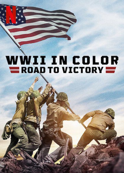 Thế Chiến II Bản Màu: Đường Tới Chiến Thắng (WWII In Color: Road To Victory) Thế Chiến II Bản Màu: Đường Tới Chiến Thắng (WWII In Color: Road To Victory) vietsub