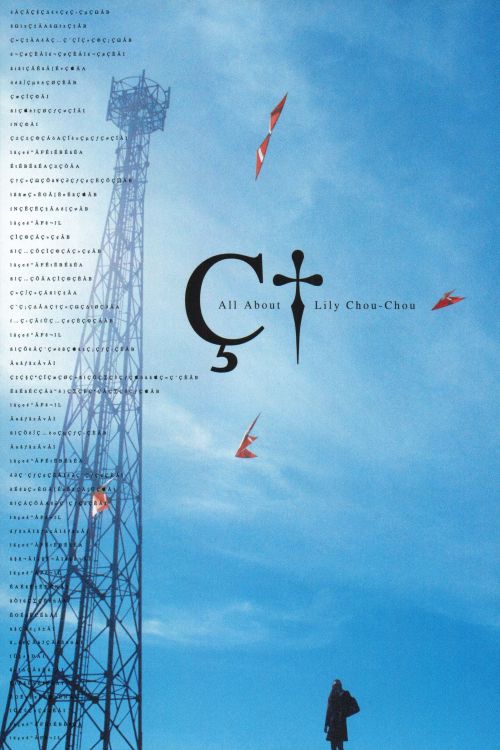 Khúc Cầu Siêu Của Tuổi Trẻ (All About Lily Chou-Chou) Khúc Cầu Siêu Của Tuổi Trẻ (All About Lily Chou-Chou) vietsub