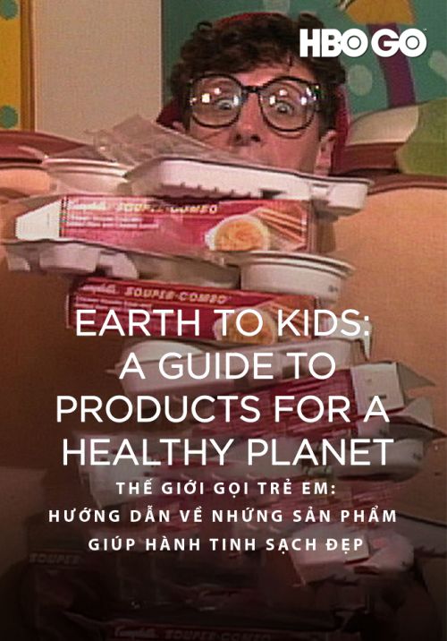 Thế Giới Gọi Trẻ Em - Hướng Dẫn Về Những Sản Phẩm Giúp Hành Tinh Sạch Đẹp (Earth To Kids: A Guide To Products For A Healthy Planet) Thế Giới Gọi Trẻ Em - Hướng Dẫn Về Những Sản Phẩm Giúp Hành Tinh Sạch Đẹp (Earth To Kids: A Guide To Products For A Healthy Planet) vietsub