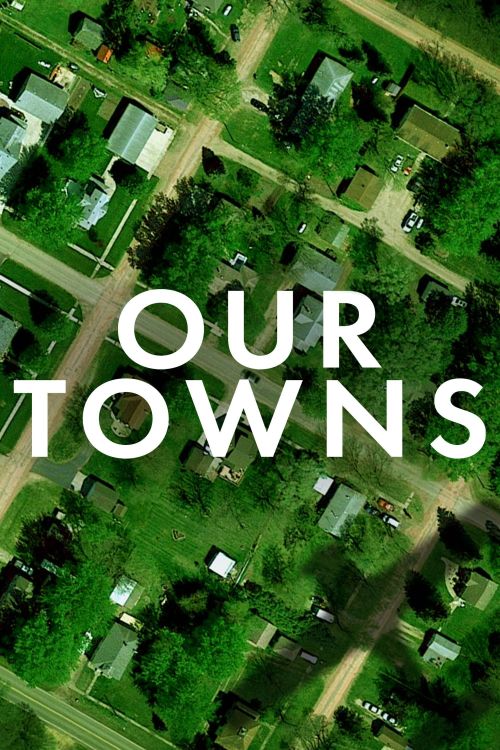 Thị Trấn Của Chúng Tôi (Our Towns) Thị Trấn Của Chúng Tôi (Our Towns) vietsub