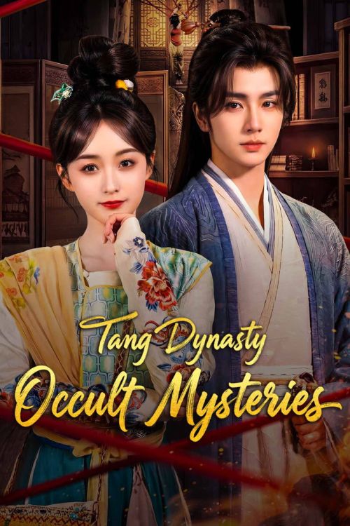 Thịnh Đường Kỳ Án (Tang Dynasty Occult Mysteries) Thịnh Đường Kỳ Án (Tang Dynasty Occult Mysteries) vietsub
