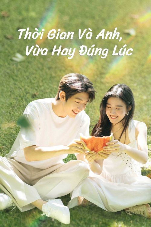 Thời Gian Và Anh, Vừa Hay Đúng Lúc (Time and Him are Just Right) vietsub