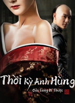 Thời Kỳ Anh Hùng Cửu Long Bí Thược (Age Of The Legend) Thời Kỳ Anh Hùng Cửu Long Bí Thược (Age Of The Legend) vietsub