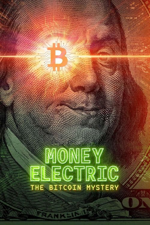 Tiền Điện Tử: Bí Ẩn Về Bitcoin (Money Electric: The Bitcoin Mystery) Tiền Điện Tử: Bí Ẩn Về Bitcoin (Money Electric: The Bitcoin Mystery) vietsub