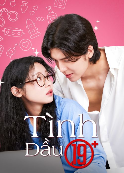 Tình Đầu 19+ (19+ First Love) Tình Đầu 19+ (19+ First Love) vietsub
