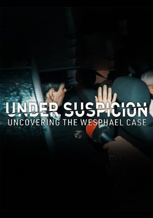 Tình nghi: Lật mở vụ án Wesphael (Under Suspicion: Uncovering the Wesphael Case) Tình nghi: Lật mở vụ án Wesphael (Under Suspicion: Uncovering the Wesphael Case) vietsub