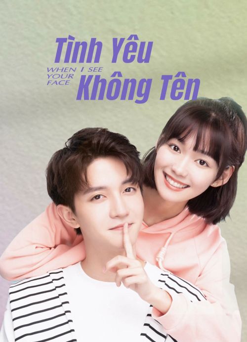 Tình Yêu Không Tên (When I See Your Face) Tình Yêu Không Tên (When I See Your Face) vietsub