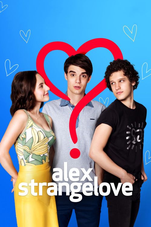 Tình Yêu Kỳ lạ Của Alex (Alex Strangelove) Tình Yêu Kỳ lạ Của Alex (Alex Strangelove) vietsub