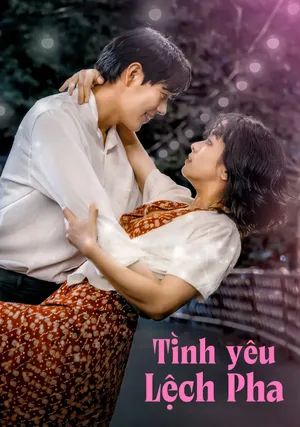 Tình Yêu Lệch Pha (Unbalanced Love) Tình Yêu Lệch Pha (Unbalanced Love) vietsub