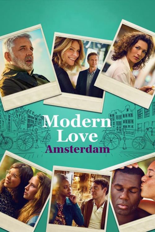 Tình Yêu Thời Hiện Đại Amsterdam (Modern Love Amsterdam) vietsub