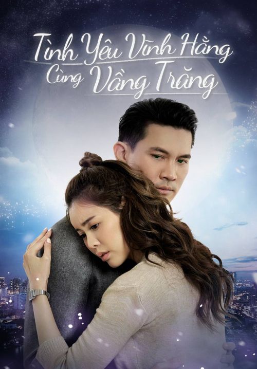 Tình Yêu Vĩnh Hằng Cùng Vầng Trăng (Love Under The Moonlight) Tình Yêu Vĩnh Hằng Cùng Vầng Trăng (Love Under The Moonlight) vietsub