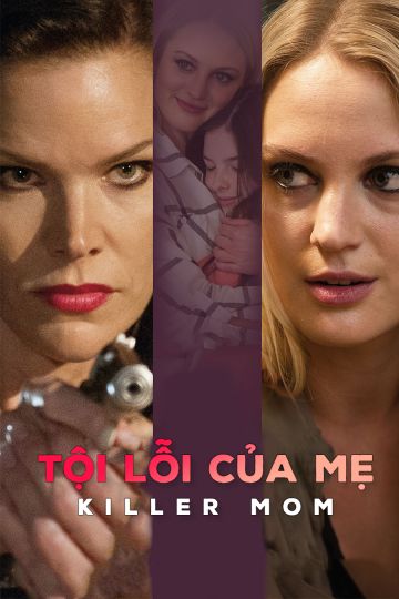 Tội Lỗi Của Mẹ (Killer Mom) Tội Lỗi Của Mẹ (Killer Mom) vietsub