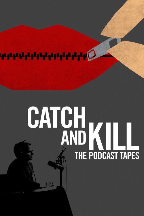 Tóm Và Diệt: Các Đoạn Phát Thanh (Catch and Kill: The Podcast Tapes) vietsub