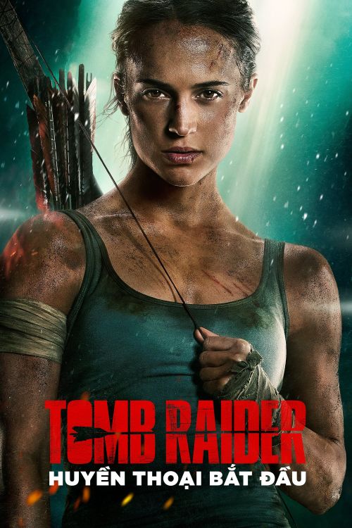 Tomb Raider: Huyền Thoại Bắt Đầu (Tomb Raider) vietsub