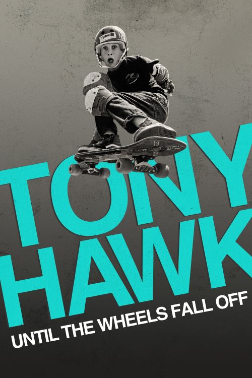 Tony Hawk: Đến Khi Bánh Xe Lìa Ván (Tony Hawk: Until the Wheels Fall Off) Tony Hawk: Đến Khi Bánh Xe Lìa Ván (Tony Hawk: Until the Wheels Fall Off) vietsub