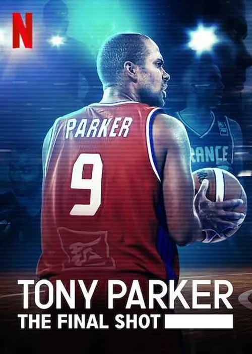 Tony Parker: Cú ném cuối cùng (Tony Parker: The Final Shot) Tony Parker: Cú ném cuối cùng (Tony Parker: The Final Shot) vietsub