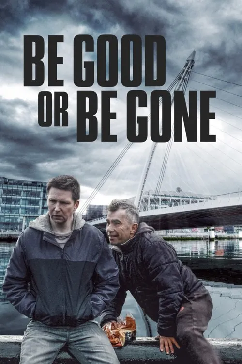 Tốt Nhất Hay Biến Mất (Be Good or Be Gone) vietsub