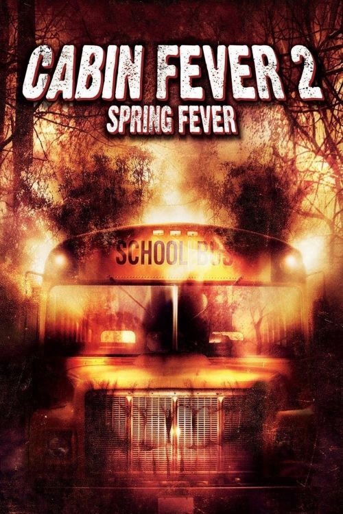 Trạm Dừng Tử Thần 2: Tiệc Máu (Cabin Fever 2: Spring Fever) vietsub