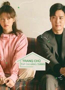 Trang Chủ Tạp Chí Hàng Tháng (Monthly Magazine Home) Trang Chủ Tạp Chí Hàng Tháng (Monthly Magazine Home) vietsub