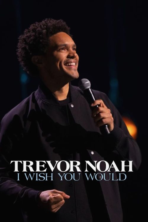 Trevor Noah: Giá như bạn... (Trevor Noah: I Wish You Would) Trevor Noah: Giá như bạn... (Trevor Noah: I Wish You Would) vietsub