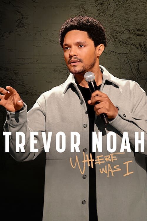 Trevor Noah: Tôi Đã Ở Đâu (Trevor Noah: Where Was I) Trevor Noah: Tôi Đã Ở Đâu (Trevor Noah: Where Was I) vietsub