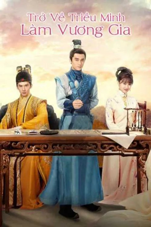 Trở Về Triều Minh Làm Vương Gia (Royal Highness) Trở Về Triều Minh Làm Vương Gia (Royal Highness) vietsub