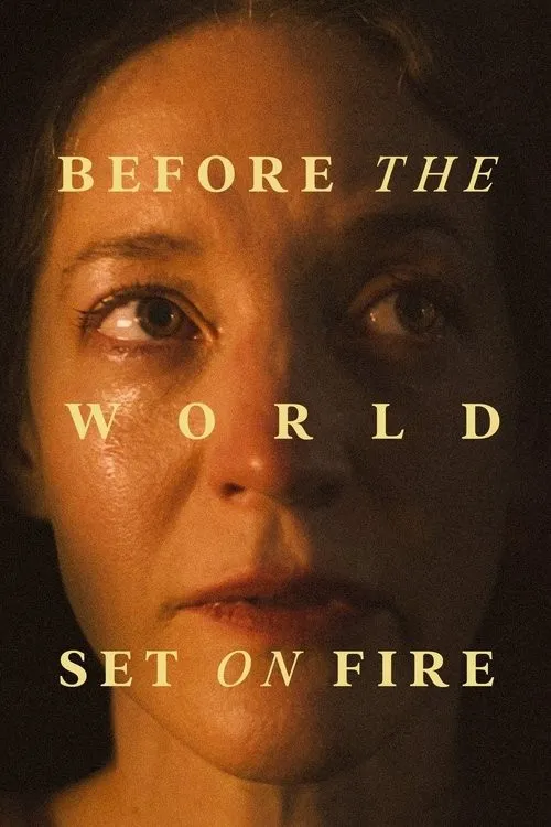 Trước Khi Thế Giới Bùng Cháy (Before the World Set on Fire) vietsub