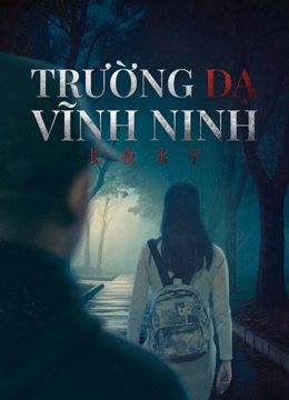Trường Dạ Vĩnh Ninh (Long Night Eternal Peace) Trường Dạ Vĩnh Ninh (Long Night Eternal Peace) vietsub